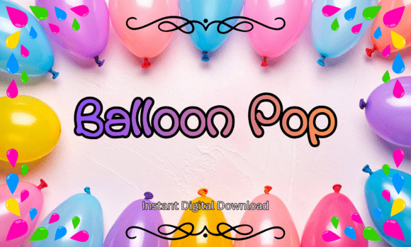 Balloon Pop: A Playful Display Font for Cheerful Editorial Design