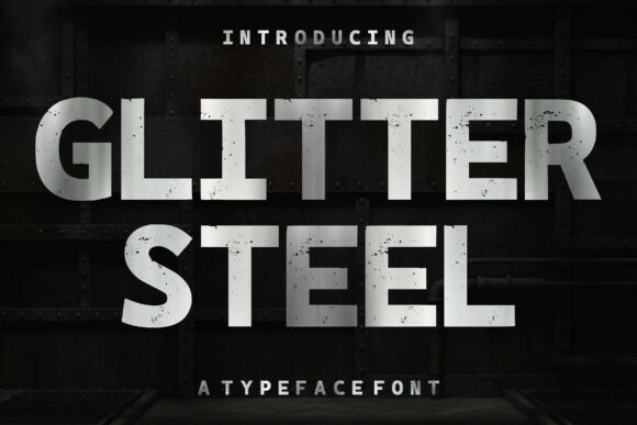 Glitter Steel: A Modern Display Font for Bold Editorial Design