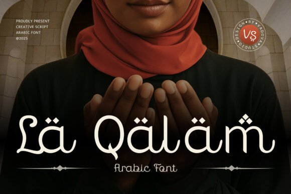 La Qalam: A Premium Display Font for Cultural Campaigns