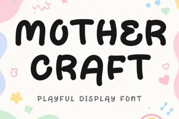 Mother Craft: The Display Font for Clearer Campaign Headlines