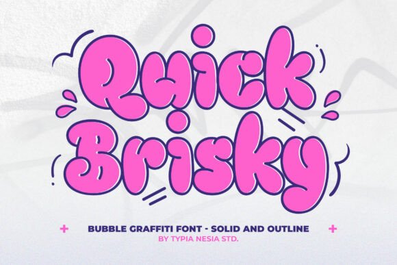 Quick Brisky: The Bubble Balloon Graffiti Font for Bold Brand Identity