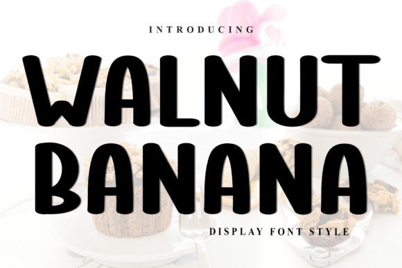 Walnut Banana: A Premium Display Font for Modern Branding
